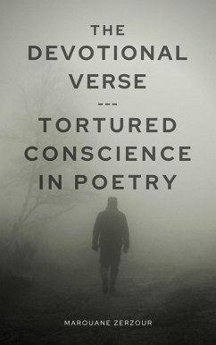 The Devotional Verse: Tortured Conscience in Poetry (eBook, ePUB) - Zerzour, Marouane