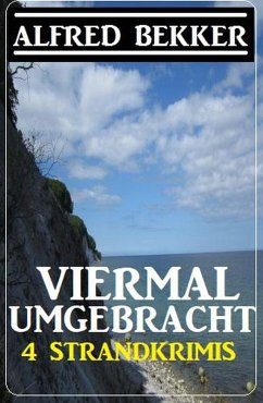 Cover Viermal umgebracht: 4 Strandkrimis (eBook, ePUB)