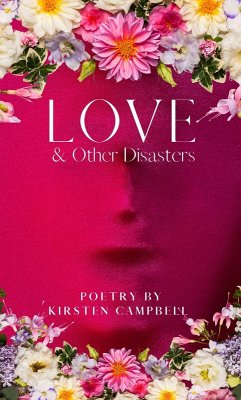 Love & Other Disasters (eBook, ePUB) - Campbell, Kirsten