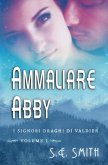 Ammaliare Abby (I Signori Draghi di Valdier, #1) (eBook, ePUB)