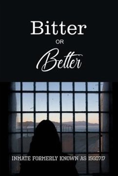 Bitter or Better: The Melisa Schonfield Story - The Inmate Formerly Known as 15g0717