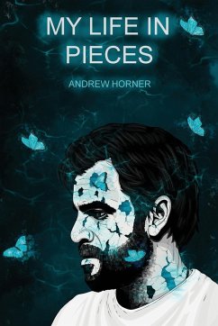 My Life In Pieces - Horner, Andrew