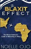 The Blaxit Effect: The African-American's Guide to Relocating to Africa