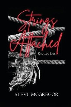 Strings Attached: Knotted Lies - McGregor, Stevi