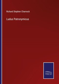 Ludus Patronymicus - Charnock, Richard Stephen