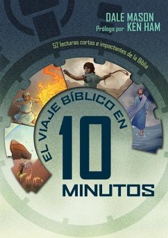 10 Minute Bible Journey (Spanish): The Big Picture of Scripture in 52 Quick Reads - Mason, Dale