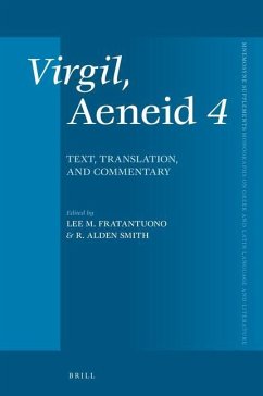 Virgil, Aeneid 4: Text, Translation, Commentary - Fratantuono, Lee M.; Smith, R. Alden