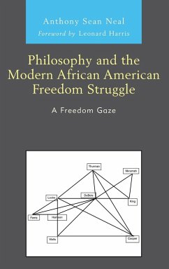 Philosophy and the Modern African American Freedom Struggle - Neal, Anthony Sean, Mississippi State University