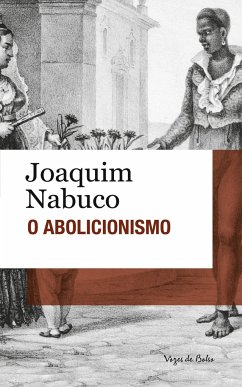 Abolicionismo - Joaquim Nabuco