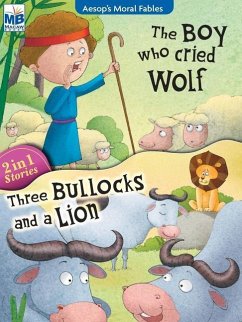 Aesop Moral Fables: Boy cried wolf AND three bullocks - Team Bookmatrix