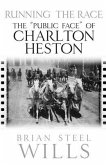 Running the Race: The "Public Face" of Charlton Heston