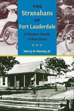 The Stranahans of Fort Lauderdale - Kersey, Harry A