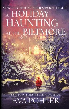 A Holiday Haunting at the Biltmore - Pohler, Eva