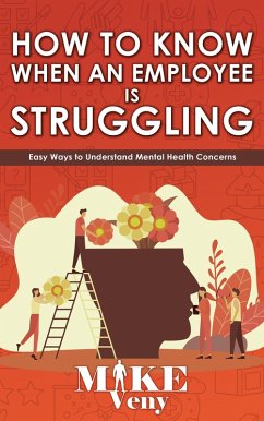 How to Know When an Employee is Struggling (eBook, ePUB) - Veny, Mike