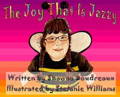 The Joy That Is Jazzy - Boudreaux, Shawna G.