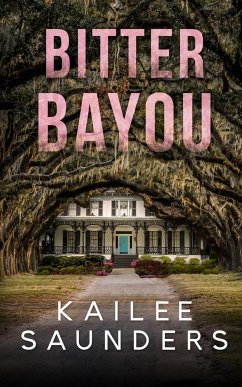 Bitter Bayou - Saunders, Kailee