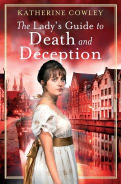 The Lady's Guide to Death and Deception - Cowley, Katherine