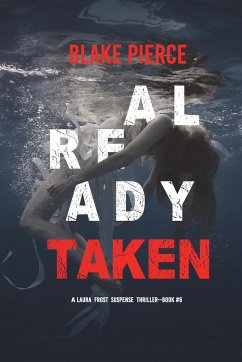 Already Taken (A Laura Frost FBI Suspense Thriller-Book 6) - Pierce, Blake