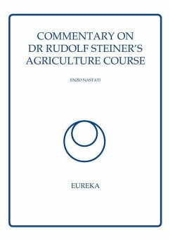 Commentary on Dr Rudolf Steiner's Agriculture Course - Nastati, Enzo