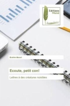 Ecoute, petit con! - Abouri, Brahim