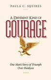 A Different Kind of Courage