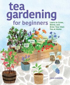 Tea Gardening for Beginners - Dimakos, Julia