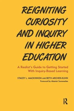 Reigniting Curiosity and Inquiry in Higher Education - MacKinnon, Stacey L; Archer-Kuhn, Beth