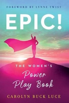 Epic!: The Women's Power Play Book - Luce, Carolyn Buck