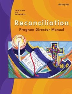 Celebrate & Remember, Reconciliation Program Director Manual - Galusha, David
