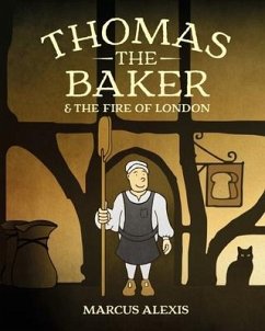 Thomas the Baker & the Fire of London - Alexis, Marcus