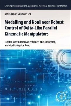Modeling and Nonlinear Robust Control of Delta-Like Parallel Kinematic Manipulators - Escorcia Hernandez, Jonatan Martin;Chemori, Ahmed;Sierra, Hipolito Aguilar