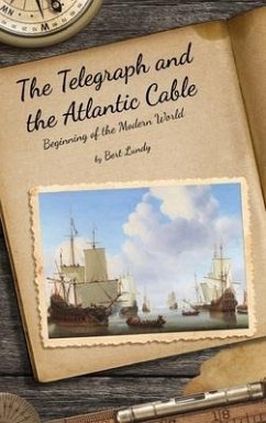The Telegraph and the Atlantic Cable - Lundy, Bert