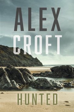 Hunted: Volume 4 - Croft, Alex