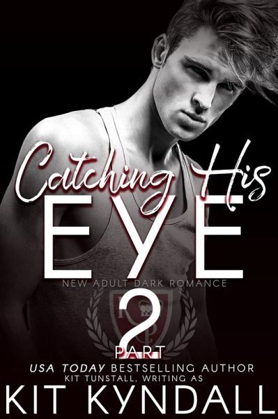 Catching His Eye, Pt. 2 (Seen, #2) (eBook, ePUB) Catching His Eye, Pt. 2 (Seen, #2) (eBook, ePUB)