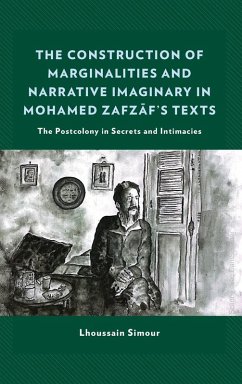 The Construction of Marginalities and Narrative Imaginary in Mohamed Zafzaf's Texts - Simour, Lhoussain