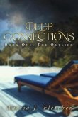 Deep Connections: Book One: The Outlier Volume 1