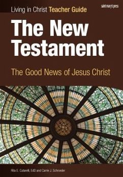 The New Testament, Teacher Guide - Cutarelli, Rita; Schroeder, Carrie J