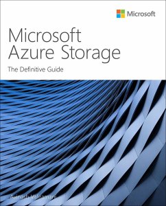 Microsoft Azure Storage: The Definitive Guide - Valiramani, Avinash