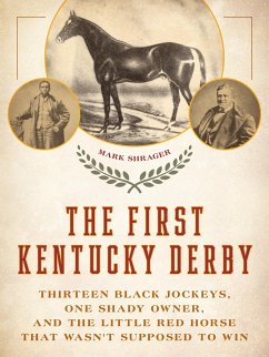 The First Kentucky Derby - Shrager, Mark