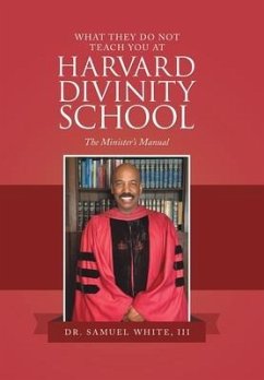 What They Do Not Teach You at Harvard Divinity School - White III, Samuel