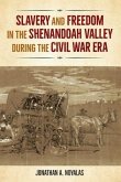 Slavery and Freedom in the Shenandoah Valley During the Civil War Era