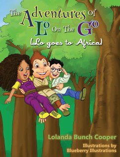 The Adventures of Lo on The Go ( Lo goes to Africa) - Cooper, Lolanda Bunch