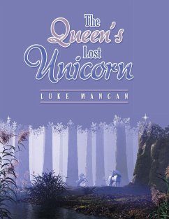 The Queen's Lost Unicorn - Mangan, Luke
