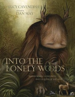 Into the Lonely Woods Gift Book - Cavendish, Lucy; May, Dan