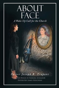 About Face: A Wake-Up Call for the Church - Trapani, Pastor Joseph R.