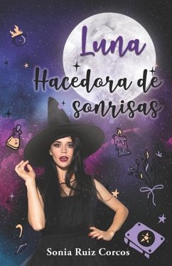 Luna, hacedora de sonrisas. - Ruiz Corcos, Sonia