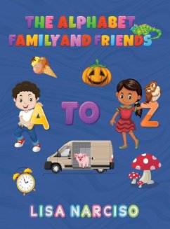 The Alphabet Family and Friends A to Z - Narciso, Lisa