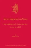 Selves Engraved on Stone: Seals and Identity in the Ancient Near East, Ca. 1415-1050 Bce