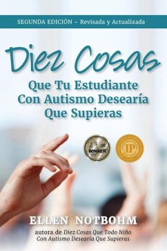 Diez Cosas Que Tu Estudiante Con Autismo Desearía Que Supieras - Notbohm, Ellen