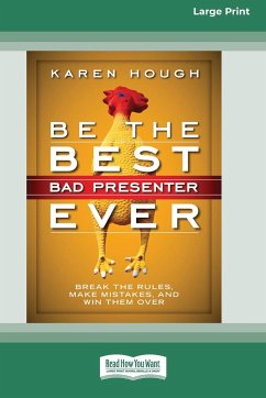 Be the Best Bad Presenter Ever - Hough, Karen